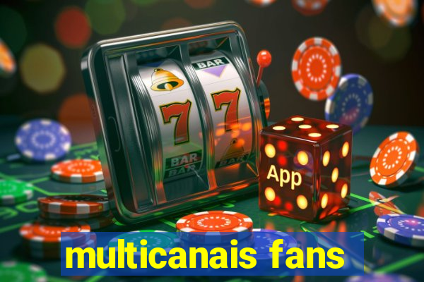 multicanais fans